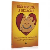 Livro Não Discuta a Relação