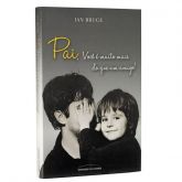 Livro Pai, Você é Muito Mais do que um Amigo